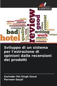 Produktbild: Sviluppo di un sistema per l'estrazione di opinioni dalle recensioni dei prodotti