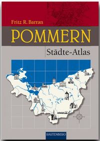 Bild vom Artikel Pommern Städte-Atlas vom Autor Fritz R. Barran