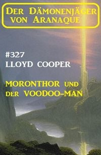 Produktbild: Moronthor und der &iquest;Voodoo-Man: Der D&auml;monenj&auml;ger von Aranaque 327