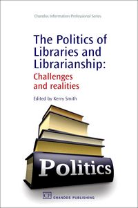 Produktbild: The Politics of Libraries and Librarianship