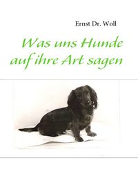 Produktbild: Was uns Hunde auf ihre Art sagen