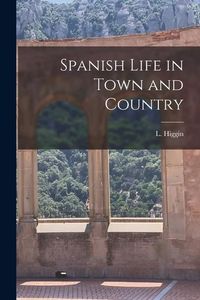 Produktbild: Spanish Life in Town and Country