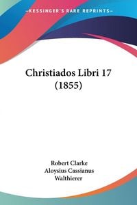 Produktbild: Christiados Libri 17 (1855)