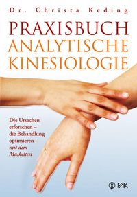 Bild vom Artikel Praxisbuch analytische Kinesiologie vom Autor Christa Keding