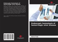 Produktbild: Endoscopic hemostasis of hemorrhagic ulcer disease