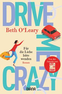 Produktbild: Drive Me Crazy &ndash; F&uuml;r die Liebe bitte wenden