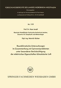 Produktbild: Raumklimatische Untersuchungen im Zusammenhang mit Spinnereiproblemen unter besonderer Ber&uuml;cksichtigung der elektrischen Eigenschaften klimatisierter