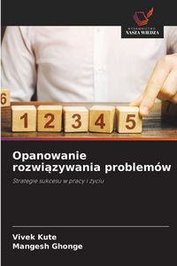 Produktbild: Opanowanie rozwi&iquest;zywania problem&oacute;w