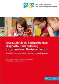 Bild vom Artikel Lesen, Schreiben, Rechtschreiben: Diagnostik und Förderung im gymnasialen Deutschunterricht vom Autor Albert Bremerich-Vos