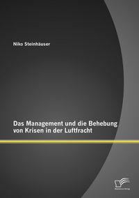 Produktbild: Das Management und die Behebung von Krisen in der Luftfracht