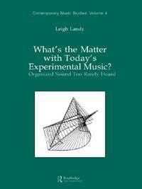 Produktbild: What's the Matter with Today's Experimental Music?