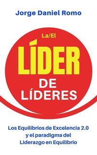Produktbild: L&iacute;der de L&iacute;deres (Los Equilibrios de Excelencia 2.0 y el paradigma del Liderazgo en Equilibrio)