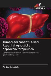 Produktbild: Tumori dei condotti biliari: Aspetti diagnostici e approccio terapeutico