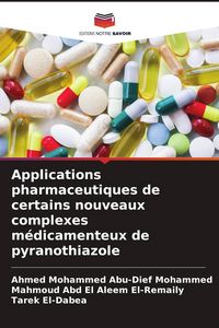 Produktbild: Applications pharmaceutiques de certains nouveaux complexes m&eacute;dicamenteux de pyranothiazole