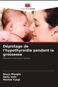 Produktbild: D&eacute;pistage de l'hypothyro&iuml;die pendant la grossesse