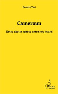 Produktbild: Cameroun notre destin repose entre nos mains