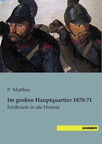 Produktbild: Im gro&szlig;en Hauptquartier 1870-71