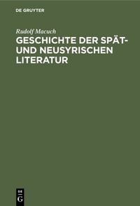 Produktbild: Geschichte der sp&auml;t- und neusyrischen Literatur