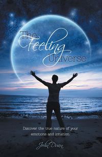 Produktbild: The Feeling Universe: Discover the true nature of your emotions and intuition.