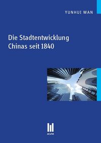 Produktbild: Die Stadtentwicklung Chinas seit 1840