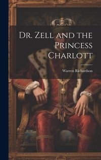 Produktbild: Dr. Zell and the Princess Charlott