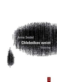 Chlebnikov weint Anne Seidel