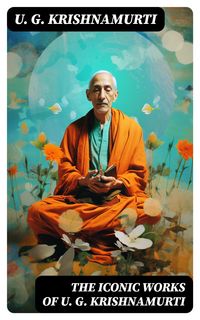Produktbild: The Iconic Works of U. G. Krishnamurti