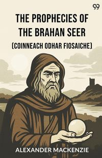 Produktbild: The Prophecies Of The Brahan Seer (Coinneach Odhar Fiosaiche)