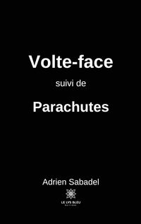 Produktbild: Sabadel, A: Volte-face suivi de Parachutes