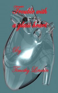Produktbild: Trouble With A Glass Heart