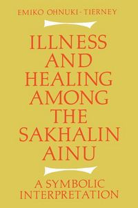 Produktbild: Illness and Healing Among the Sakhalin Ainu