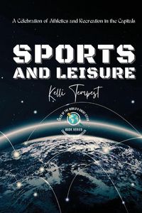 Produktbild: Sports and Leisure-A Celebration of Athletics and Recreation in the Capitals