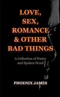 Produktbild: Love, Sex, Romance & Other Bad Things (Poetry & Spoken Word)