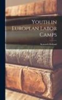 Produktbild: Youth in European Labor Camps