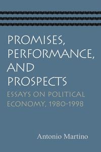 Produktbild: Promises, Performance, and Prospects: Essays on Political Economy, 1980-1998