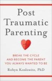 Produktbild: Post-Traumatic Parenting