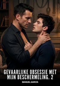 Produktbild: Gevaarlijke obsessie met mijn beschermeling. 2