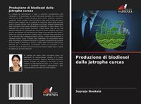 Produktbild: Produzione di biodiesel dalla Jatropha curcas