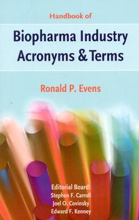 Produktbild: Handbook of Biopharma Industry Acronyms & Terms: The Acronyms, Terms, and Phrases for the Science and Business of the Pharmaceutical and Biotechnology