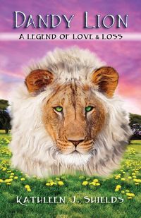 Produktbild: Dandy Lion, a Legend of Love & Loss