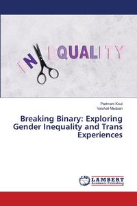 Produktbild: Breaking Binary: Exploring Gender Inequality and Trans Experiences