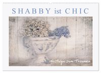 Produktbild: Shabby ist Chic (Wandkalender 2026 DIN A2 quer), CALVENDO Monatskalender