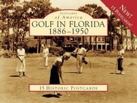 Produktbild: Golf in Florida:: 1886-1950