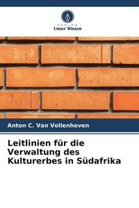 Produktbild: Leitlinien f&uuml;r die Verwaltung des Kulturerbes in S&uuml;dafrika