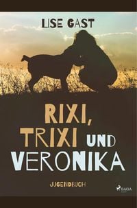 Produktbild: Rixi, Trixi und Veronika