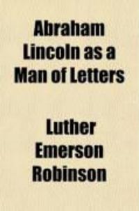 Produktbild: Abraham Lincoln as a Man of Letters