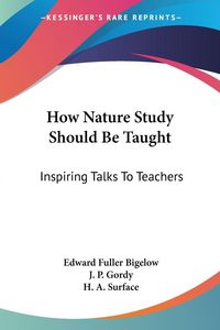 Produktbild: Bigelow, E: How Nature Study Should Be Taught