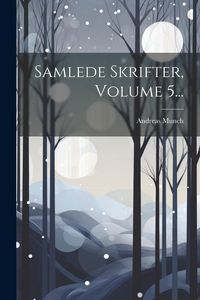 Produktbild: Samlede Skrifter, Volume 5...