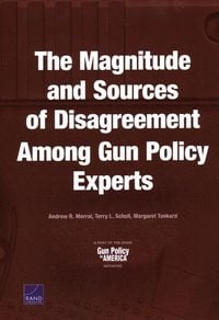 Produktbild: The Magnitude and Sources of Disagreement Among Gun Policy Experts