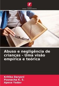 Produktbild: Abuso e neglig&ecirc;ncia de crian&ccedil;as - Uma vis&atilde;o emp&iacute;rica e te&oacute;rica